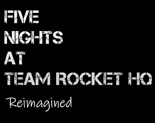 Five Nights at Team Rocket HQ Reimagined