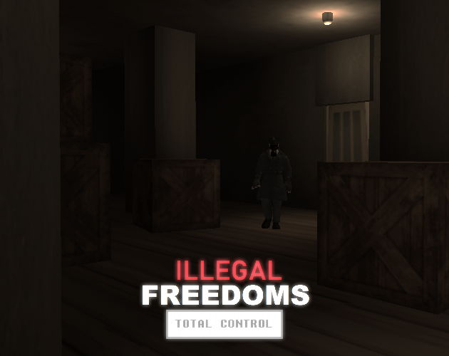 ILLEGAL FREEDOMS: TOTAL CONTROL cover