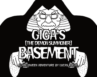 Giga's (the demon summoner) Basement   - Special Adventure for Halloween 