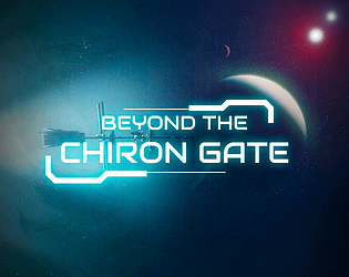Beyond the Chiron Gate [$10.00] [Interactive Fiction] [Windows] [macOS] [Linux] [Android]