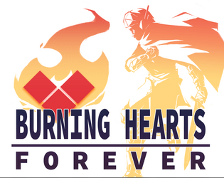 Burning Hearts Forever   - Change fate with the power of your Heart 