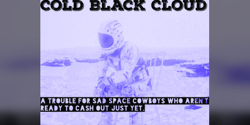 Cover image for Cold Black Cloud, A Trouble for Orbital Blues