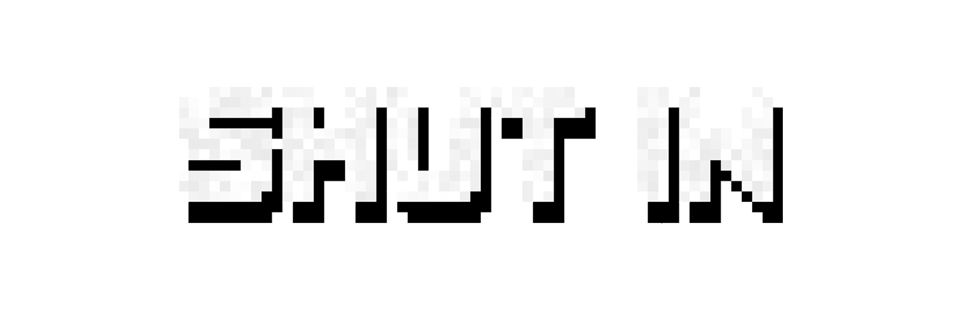 SHUT IN - [Demo]