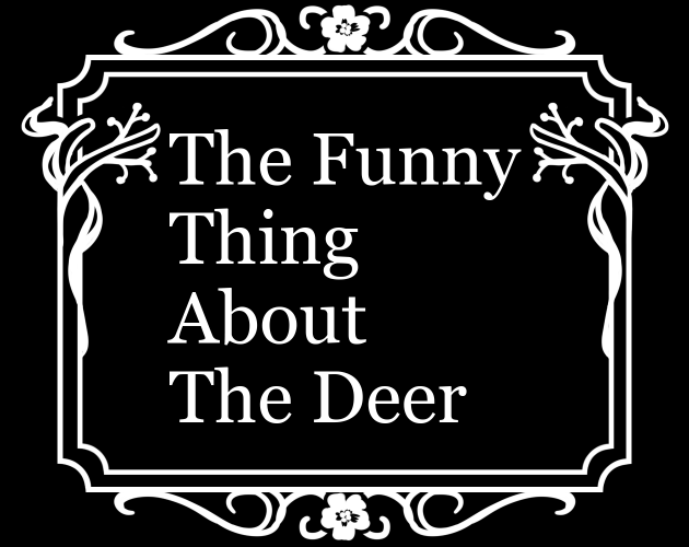 The Funny Thing About The Deer