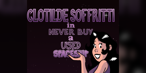 Cover image for Clotilde Soffritti in: Never Buy a Used Spaceship