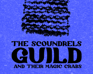 The scoundrels guild and their magic crabs   - a crustacean dungeon 