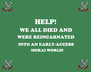 Help! We all died and were reincarnated into an Early-Access Isekai World!  