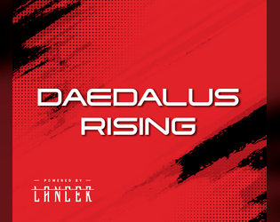 Daedalus Rising   - A Lancer Setting 