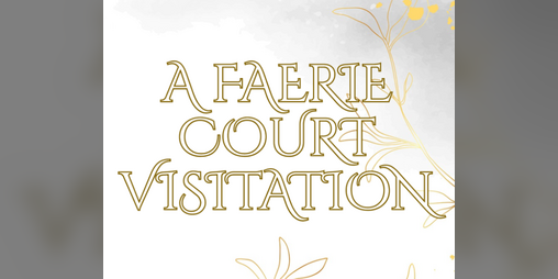 Cover image for A Faerie Court Visitation