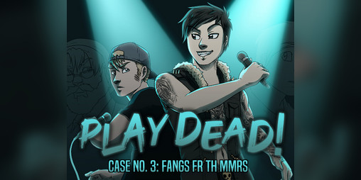 Cover image for Play Dead! #3 - Fangs Fr Th Mmrs
