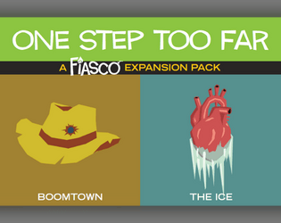 Fiasco Expansion - One Step Too Far   - Two playset decks for the award-winning game of powerful ambition and poor impulse control. 