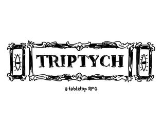 Triptych   - A haunted house TTRPG for 1-3 players 