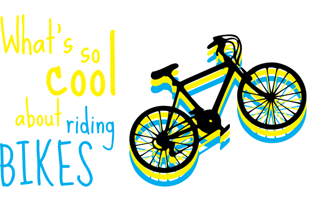 What's So Cool About Riding Bikes?