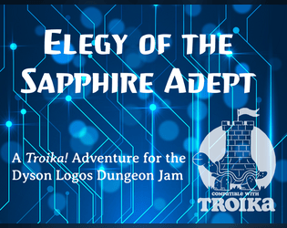 Elegy of the  Sapphire Adept   - Save Troika from a plague of sapphire vines 