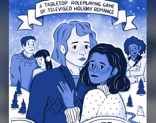 Hometown Holiday TTRPG   - A Tabletop Roleplaying Game of Televised Holiday Romance 