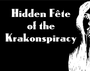 Hidden Fête of the Krakonspiracy   - Old-school RPG adventure into damp depths of a Dyson dungeon 
