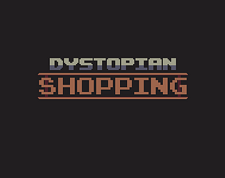 DYSTOPIAN SHOPPING