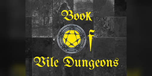 Cover image for Book of Vile Dungeons