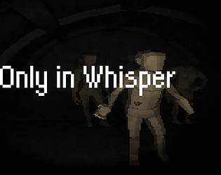Only in Whisper
