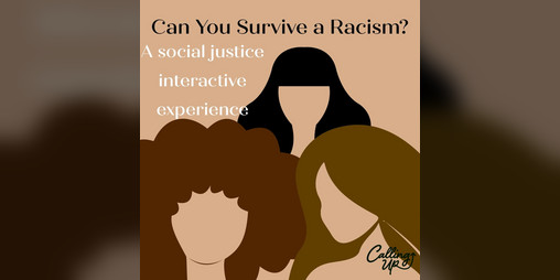 Cover image for Can You Survive a Racism: A social justice interactive experience