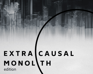 EXTRACAUSAL   - A Role-Playing Game of Emergent Mystery and Darkness 