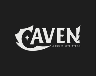 Caven   - A rules-lite TTRPG 