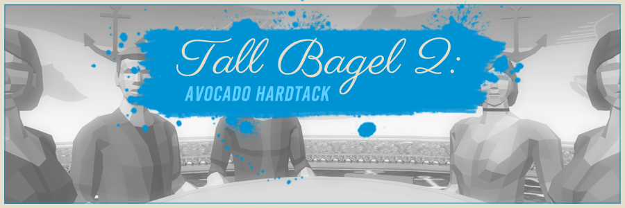 Tall Bagel 2: Avocado Hardtack