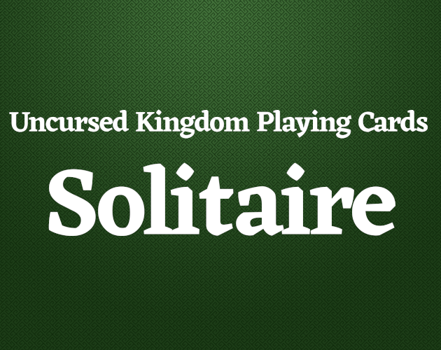 Tales of the Uncursed Kingdom Solitaire