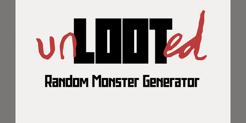 Cover image for Unlooted: Monster Generator