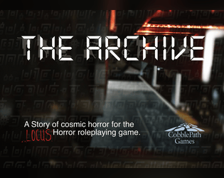 The Archive   - A Story for the Locus Horror rpg. 