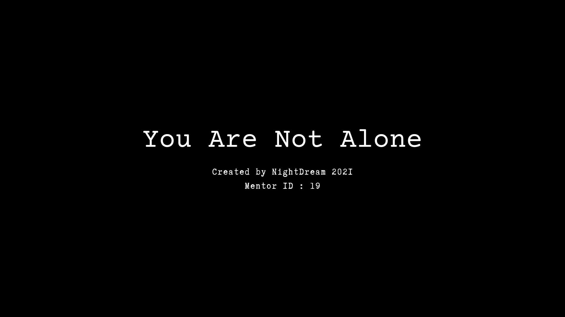 19 - You Are Not Alone
