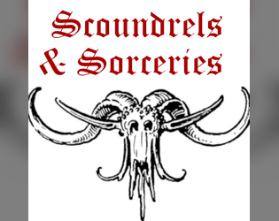 Scoundrels & Sorceries - GM's book (condensed)  