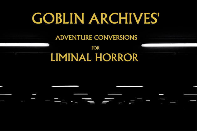 Cover image for Adventure Conversions for Liminal Horror