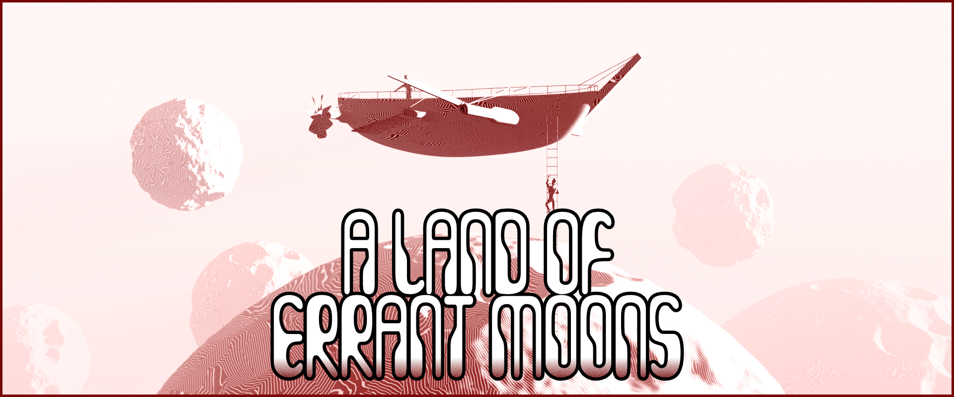 A Land Of Errant Moons