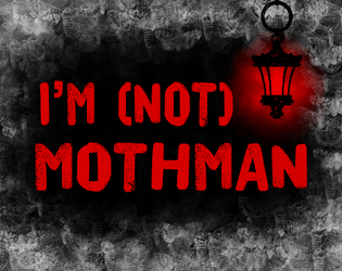 I'm (Not) Mothman  