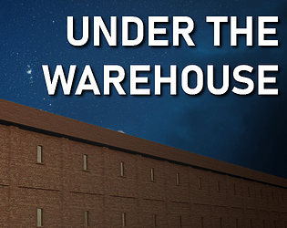 Under The Warehouse Demo