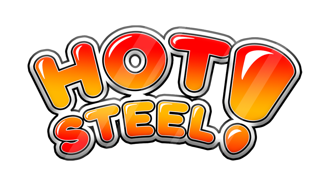 Hot Steel!