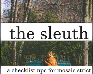 the sleuth: a checklist npc  