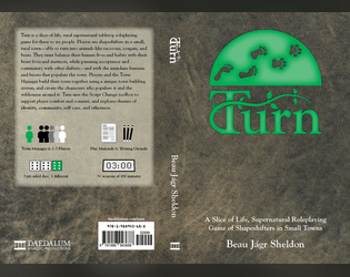 Turn   - a slice-of-life, rural supernatural RPG about shapeshifters in small towns 