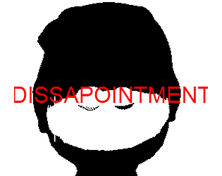 DISSAPOINTMENT