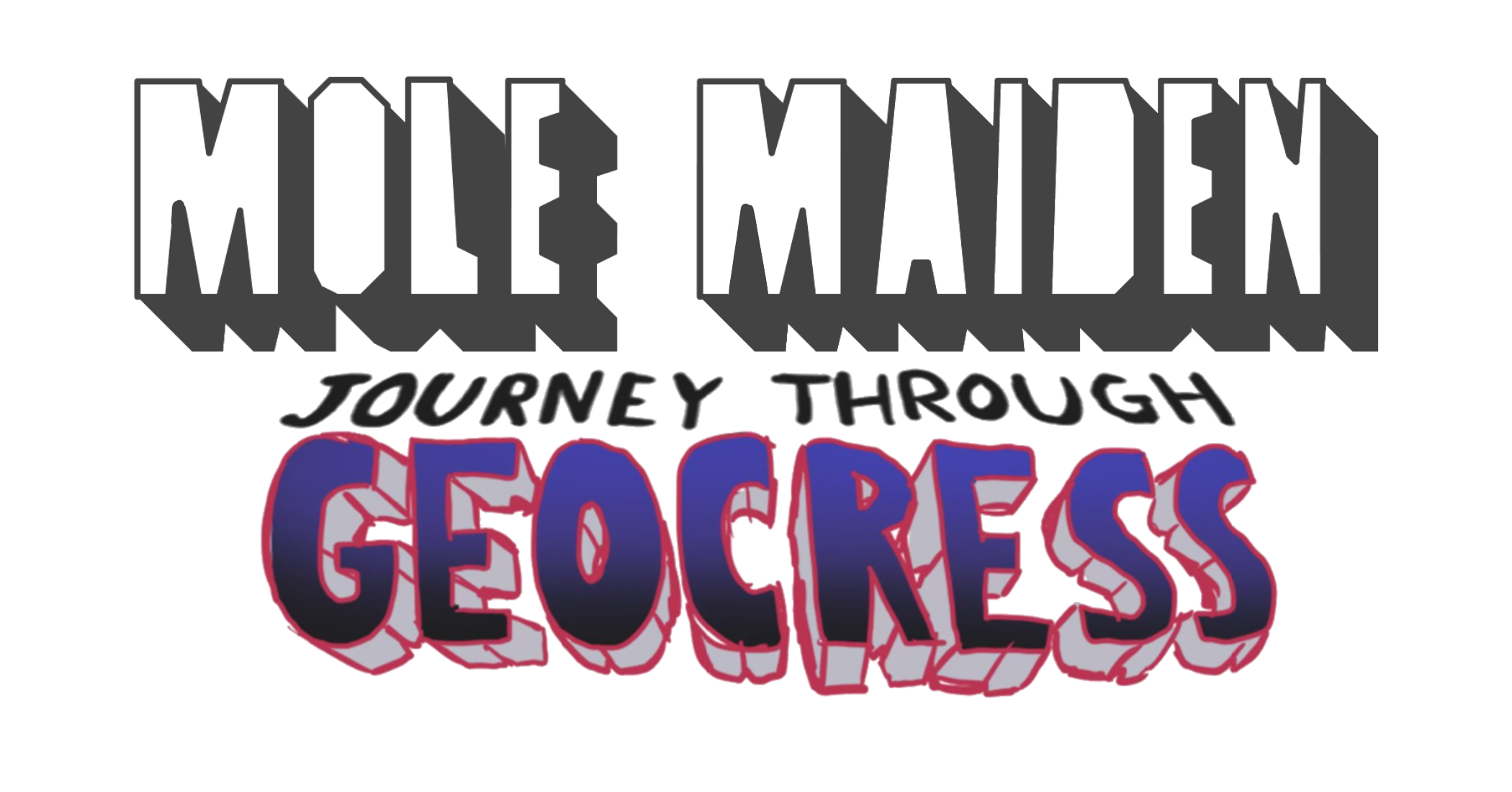 Mole Maiden: Journey through Geocress