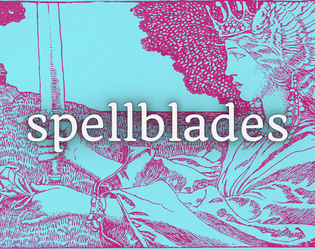 Spellblades   - You are a Spellblade, and the power you wield will be your demise. 