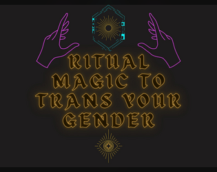 Ritual Magic to Trans Your Gender  