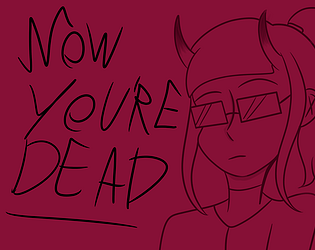 Now You're Dead