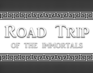 Road Trip of the Immortals   - A game of mythical adventure on the open road 
