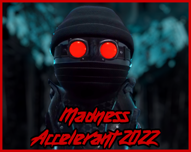 Madness Accelerant Full Game 