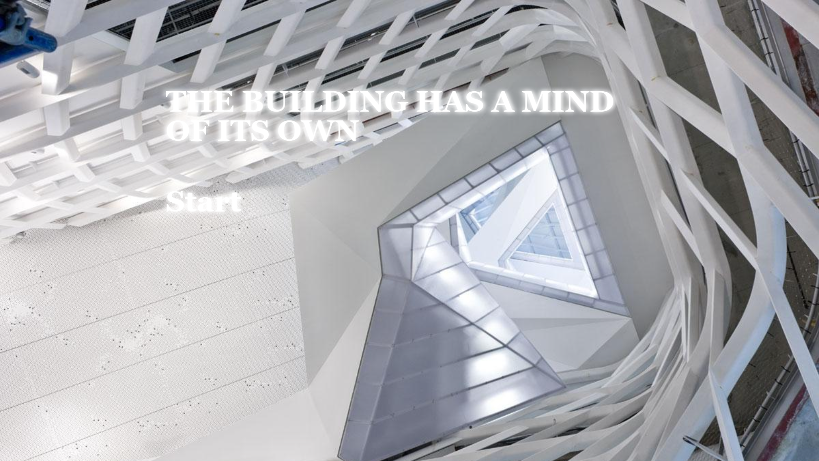 The Building Has a Mind of Its Own
