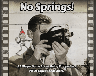 No Springs!   - A 2-Player Game About Being Trapped In A 1950s Educational Short 
