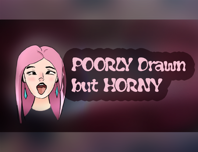 Cover image for POORLY drawn but HORNY