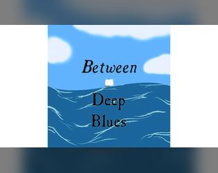 Between Deep Blues  